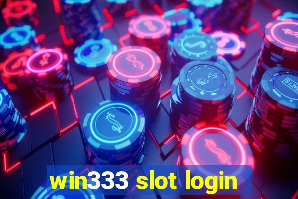 win333 slot login